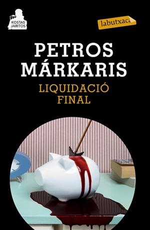 LIQUIDACIÓ FINAL | 9788483839454 | MÁRKARIS, PETROS,  | Llibreria Aqualata | Comprar llibres en català i castellà online | Comprar llibres Igualada