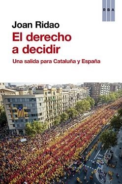 DERECHO A DECIDIR, EL | 9788490563687 | RIDAO , JOAN | Llibreria Aqualata | Comprar libros en catalán y castellano online | Comprar libros Igualada