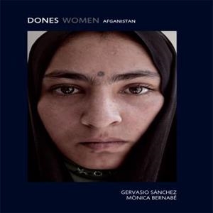 DONES WOMEN AFGANISTAN | 9788498018028 | SÁNCHEZ, GERVASIO / BERNABÉ, MÒNICA | Llibreria Aqualata | Comprar libros en catalán y castellano online | Comprar libros Igualada