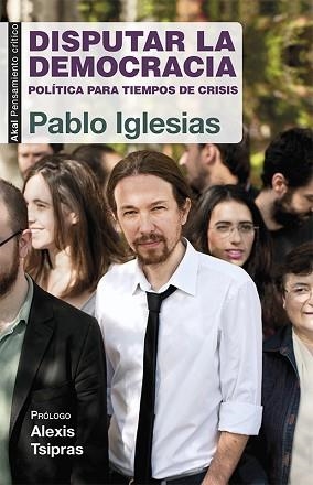 DISPUTAR LA DEMOCRACIA | 9788446039570 | IGLESIAS, PABLO | Llibreria Aqualata | Comprar llibres en català i castellà online | Comprar llibres Igualada