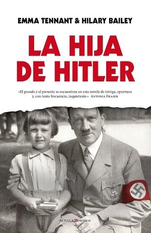 HIJA DE HITLER, LA | 9788415441649 | TENNANT, EMMA / BAILEY, HILARY | Llibreria Aqualata | Comprar libros en catalán y castellano online | Comprar libros Igualada