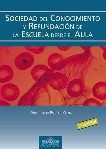 SOCIEDAD DEL CONOCIMIENTO Y REFUNDACIÓN DE LA ESCUELA DESDE EL AULA | 9788497271561 | ROMÁN PÉREZ, MARTINIANO | Llibreria Aqualata | Comprar libros en catalán y castellano online | Comprar libros Igualada