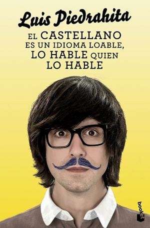 CASTELLANO ES UN IDIOMA LOABLE, LO HABLE QUIEN LO HABLE, EL | 9788408132455 | PIEDRAHITA, LUIS | Llibreria Aqualata | Comprar llibres en català i castellà online | Comprar llibres Igualada
