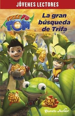 GRAN BÚSQUEDA DE TRIFA, LA | 9788408132936 | TREE FU TOM | Llibreria Aqualata | Comprar libros en catalán y castellano online | Comprar libros Igualada