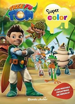 TREE FU TOM. SUPERCOLOR | 9788408132974 | TREE FU TOM | Llibreria Aqualata | Comprar libros en catalán y castellano online | Comprar libros Igualada