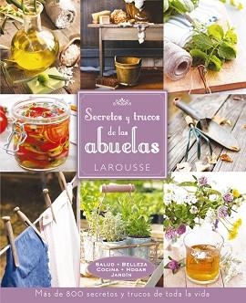 SECRETOS Y TRUCOS DE LAS ABUELAS | 9788416124091 | LAROUSSE EDITORIAL | Llibreria Aqualata | Comprar llibres en català i castellà online | Comprar llibres Igualada