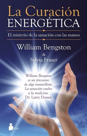 CURACIÓN ENERGETICA, LA | 9788416233007 | BENGSTON, WILLIAM / FRASER, SYLVIA | Llibreria Aqualata | Comprar libros en catalán y castellano online | Comprar libros Igualada