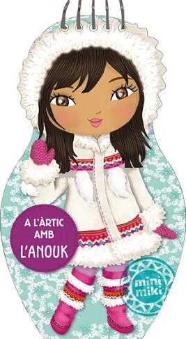 A L'ÀRTIC AMB L'ANOUK | 9788424653248 | Llibreria Aqualata | Comprar libros en catalán y castellano online | Comprar libros Igualada