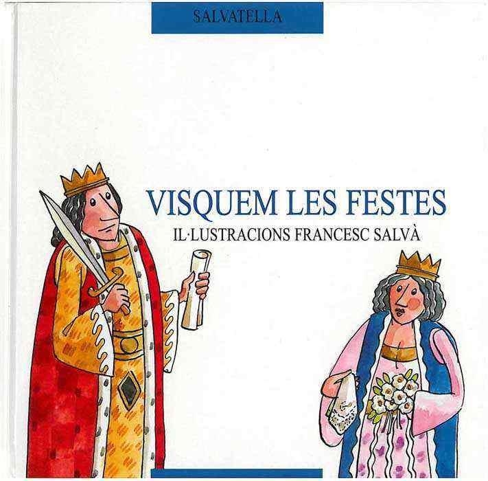 VISQUEM LES FESTES (ESPIGO 8) | 9788484120117 | SALVÁ, FRANCESC | Llibreria Aqualata | Comprar libros en catalán y castellano online | Comprar libros Igualada
