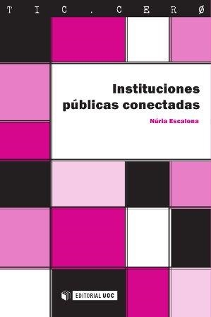 INSTITUCIONES PÚBLICAS CONECTADAS | 9788490643051 | ESCALONA NICOLÀS, NÚRIA | Llibreria Aqualata | Comprar libros en catalán y castellano online | Comprar libros Igualada