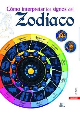CÓMO INTERPRETAR LOS SIGNOS DEL ZODIACO | 9788466228633 | TRUJILLO RODRÍGUEZ, LUIS | Llibreria Aqualata | Comprar libros en catalán y castellano online | Comprar libros Igualada