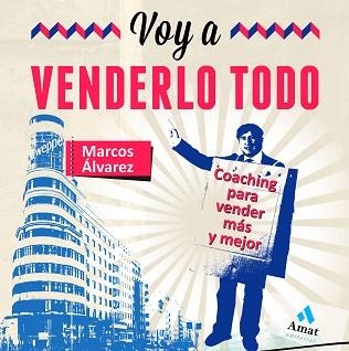 VOY A VENDERLO TODO | 9788497355285 | ALVAREZ OROZCO, MARCOS | Llibreria Aqualata | Comprar libros en catalán y castellano online | Comprar libros Igualada