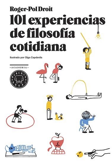 101 EXPERIENCIAS DE FILOSOFÍA COTIDIANA | 9788494167676 | DROIT, ROGER-POL | Llibreria Aqualata | Comprar libros en catalán y castellano online | Comprar libros Igualada