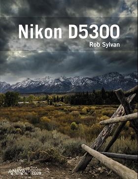 NIKON D5300 | 9788441536449 | SYLVAN, ROB | Llibreria Aqualata | Comprar libros en catalán y castellano online | Comprar libros Igualada