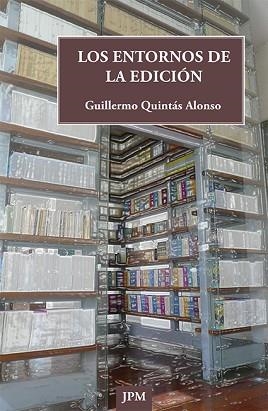 ENTORNOS DE LA EDICIÓN, LOS | 9788415499244 | QUINTÁS ALONSO, GUILLERMO | Llibreria Aqualata | Comprar libros en catalán y castellano online | Comprar libros Igualada