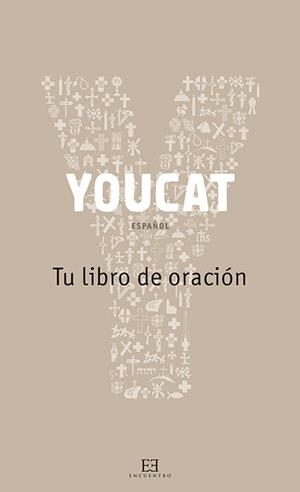 YOUCAT TU LIBRO DE ORACIÓN | 9788490550588 | VV.AA | Llibreria Aqualata | Comprar libros en catalán y castellano online | Comprar libros Igualada