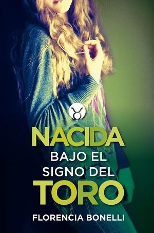 NACIDA BAJO EL SIGNO DEL TORO | 9788420417769 | BONELLI, FLORENCIA | Llibreria Aqualata | Comprar libros en catalán y castellano online | Comprar libros Igualada