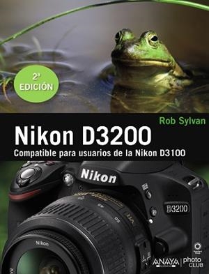 NIKON D3200 | 9788441533004 | SYLVAN, ROB | Llibreria Aqualata | Comprar libros en catalán y castellano online | Comprar libros Igualada