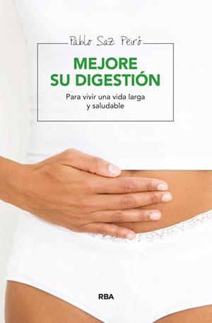 MEJORE SU DIGESTIÓN | 9788415541868 | SAZ PEIRO, PABLO | Llibreria Aqualata | Comprar llibres en català i castellà online | Comprar llibres Igualada
