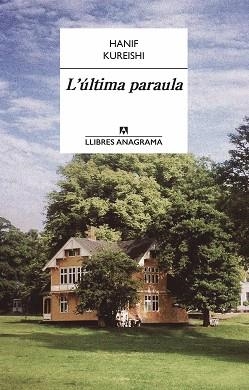 ÚLTIMA PARAULA, L´ | 9788433915160 | KUREISHI, HANIF | Llibreria Aqualata | Comprar libros en catalán y castellano online | Comprar libros Igualada