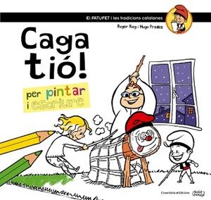CAGA TIÓ! | 9788490342749 | ROIG CÈSAR, ROGER | Llibreria Aqualata | Comprar llibres en català i castellà online | Comprar llibres Igualada