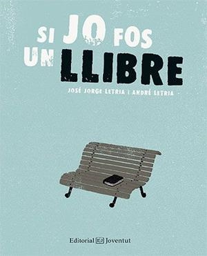 SI JO FOS UN LLIBRE | 9788426141200 | LETRIA, JOSÉ JORGE / LETRIA, ANDRÉ | Llibreria Aqualata | Comprar llibres en català i castellà online | Comprar llibres Igualada