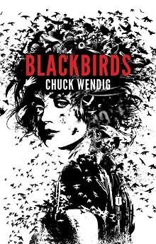 BLACKBIRDS | 9788415709992 | WENDIG, CHUCK | Llibreria Aqualata | Comprar libros en catalán y castellano online | Comprar libros Igualada