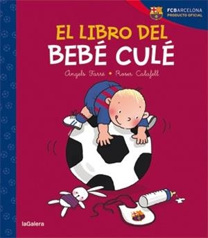 LIBRO DEL BEBÉ CULÉ, EL | 9788424653231 | FARRÉ, ÀNGELS | Llibreria Aqualata | Comprar libros en catalán y castellano online | Comprar libros Igualada