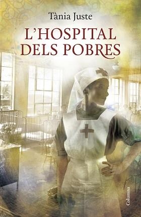HOSPITAL DELS POBRES, L´ | 9788466419031 | JUSTE, TÀNIA | Llibreria Aqualata | Comprar libros en catalán y castellano online | Comprar libros Igualada