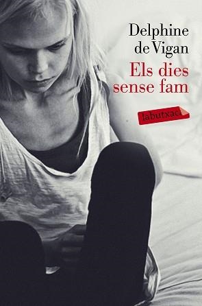 DIES SENSE FAM, ELS | 9788499309217 | DE VIGAN, DELPHINE | Llibreria Aqualata | Comprar libros en catalán y castellano online | Comprar libros Igualada
