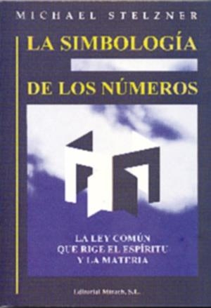 SIMBOLOGIA DE LOS NUMEROS, LA | 9788487476952 | STELZNER, MICHAEL | Llibreria Aqualata | Comprar libros en catalán y castellano online | Comprar libros Igualada