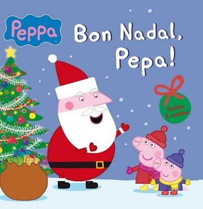 BON NADAL, PEPA! (LA PORQUETA PEPA NÚM.10) | 9788448842666 | AA.VV. | Llibreria Aqualata | Comprar libros en catalán y castellano online | Comprar libros Igualada