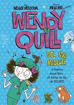 WENDY QUILL VOL UNA MASCOTA | 9788499065687 | MEDDOUR, WENDY | Llibreria Aqualata | Comprar libros en catalán y castellano online | Comprar libros Igualada