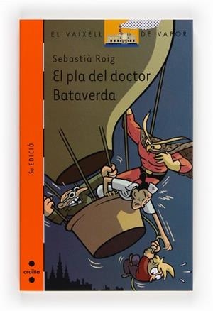 PLA DEL DOCTOR BATAVERDA, EL (V.V. TARONJA 129) | 9788466105088 | ROIG, SEBASTIA | Llibreria Aqualata | Comprar libros en catalán y castellano online | Comprar libros Igualada