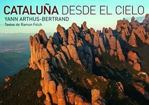 CATALUÑA DESDE EL CIELO | 9788416177035 | ARTHUS, YANN / BERTRAND | Llibreria Aqualata | Comprar llibres en català i castellà online | Comprar llibres Igualada