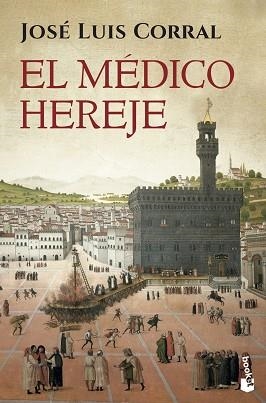 MÉDICO HEREJE, EL | 9788408133360 | CORRAL, JOSÉ LUIS  | Llibreria Aqualata | Comprar libros en catalán y castellano online | Comprar libros Igualada