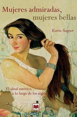 MUJERES ADMIRADAS, MUJERES BELLAS | 9788415120537 | SAGNER, KARIN | Llibreria Aqualata | Comprar libros en catalán y castellano online | Comprar libros Igualada