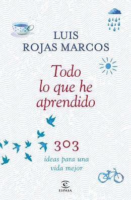 TODO LO QUE HE APRENDIDO | 9788467042207 | ROJAS MARCOS, LUÍS | Llibreria Aqualata | Comprar libros en catalán y castellano online | Comprar libros Igualada