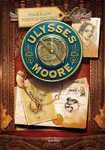 ULYSSES MOORE 14. VIAJE A LOS PUERTOS OSCUROS | 9788490432082 | BACCALARIO, PIERDOMENICO | Llibreria Aqualata | Comprar llibres en català i castellà online | Comprar llibres Igualada