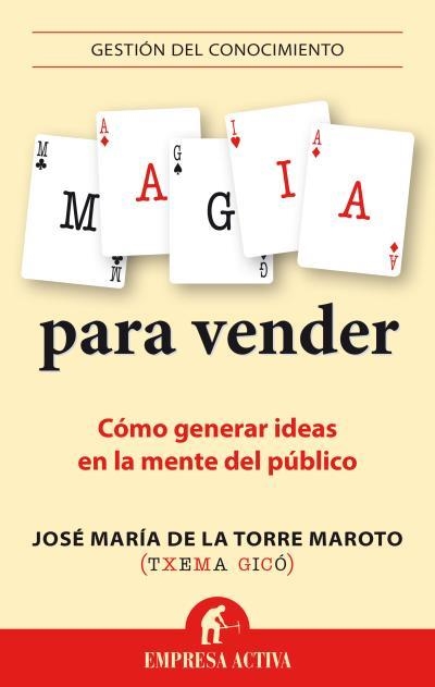 MAGIA PARA VENDER | 9788492921089 | GICÓ, TXEMA | Llibreria Aqualata | Comprar libros en catalán y castellano online | Comprar libros Igualada