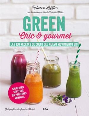GREEN, CHIC & GOURMET | 9788415541882 | LEFFLER , REBECCA | Llibreria Aqualata | Comprar libros en catalán y castellano online | Comprar libros Igualada