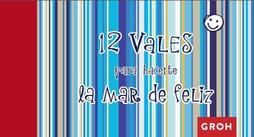 12 VALES PARA HACERTE LA MAR DE FELIZ | 9788490680353 | GROH | Llibreria Aqualata | Comprar libros en catalán y castellano online | Comprar libros Igualada