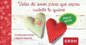 VALES DE AMOR PARA QUE SEPAS CUÁNTO TE QUIERO | 9788490680322 | GROH | Llibreria Aqualata | Comprar libros en catalán y castellano online | Comprar libros Igualada