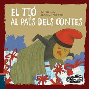CONTES DESEXPLICATS 6 - EL TIÓ AL PAÍS DELS CONTES | 9788447928552 | VIVIM DEL CUENTU | Llibreria Aqualata | Comprar libros en catalán y castellano online | Comprar libros Igualada