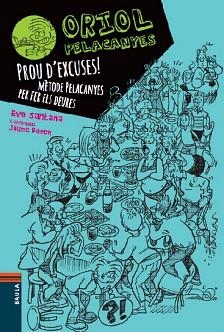 ORIOL PELACANYES 2. PROU D'EXCUSES! MÈTODE PELACANYES PER FER ELS DEURES | 9788447928347 | SANTANA BIGAS, EVA | Llibreria Aqualata | Comprar llibres en català i castellà online | Comprar llibres Igualada