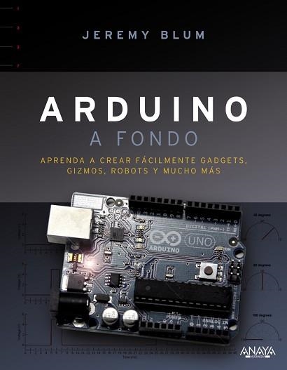 ARDUINO A FONDO | 9788441536524 | BLUM, JEREMY | Llibreria Aqualata | Comprar llibres en català i castellà online | Comprar llibres Igualada