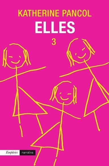 ELLES 3 | 9788497879736 | PANCOL, KATHERINE | Llibreria Aqualata | Comprar libros en catalán y castellano online | Comprar libros Igualada