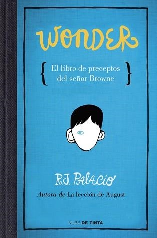 WONDER. EL LIBRO DE PRECEPTOS DEL SEÑOR BROWNE. | 9788415594376 | PALACIO, R.J. | Llibreria Aqualata | Comprar libros en catalán y castellano online | Comprar libros Igualada