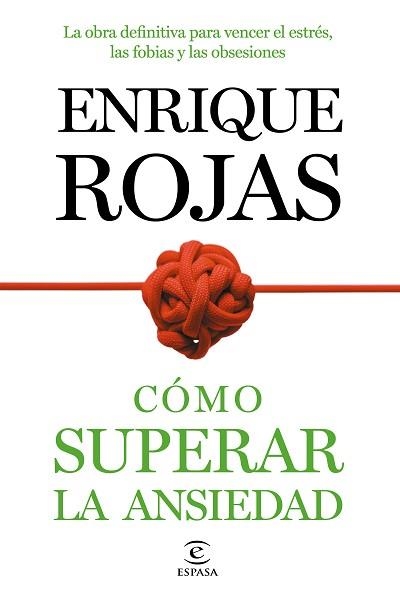 CÓMO SUPERAR LA ANSIEDAD | 9788499984490 | ROJAS, ENRIQUE  | Llibreria Aqualata | Comprar libros en catalán y castellano online | Comprar libros Igualada