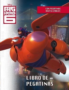 BIG HERO 6. LIBRO DE PEGATINAS | 9788499516257 | DISNEY | Llibreria Aqualata | Comprar libros en catalán y castellano online | Comprar libros Igualada